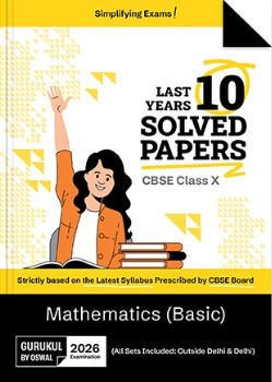 Gurukul By Oswal Mathematics (Basic) CBSE 10 Years Solved Papers Class 10 2026 Exam
